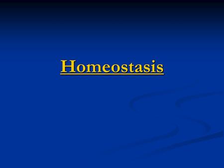 Homeostasis. What is Homeostasis? What is Homeostasis? Homeo = SIMILAR Stasis = CONDITION Homeo = SIMILAR Stasis = CONDITION Homeostasis is a maintenance.