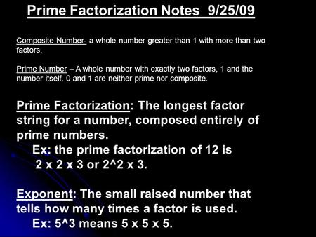 Prime Factorization Notes 9/25/09