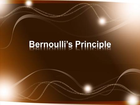 Daniel Bernoulli was a Swiss scientist (1700-1782) who analyzed the pressures involved with fluids. He found that stationary fluids such as air and water.