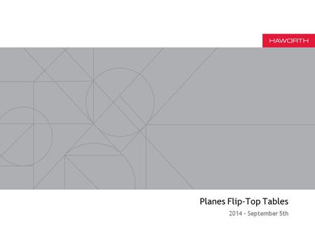 Planes Flip-Top Tables 2014 – September 5th. Flip-Top table standard Foot extension turned in, symmetrical lengths Flip-Top table linear Foot extension.