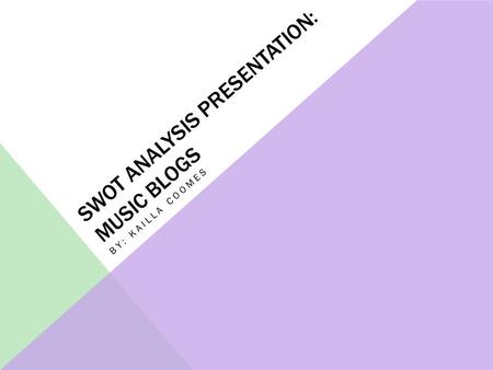 SWOT Analysis Presentation: Music Blogs