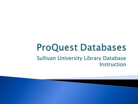 Sullivan University Library Database Instruction.