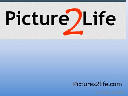 Pictures2life.com By: Katy Srader. What to do Password What your going to do is become a member to the site. So your going to have to pick out a username.