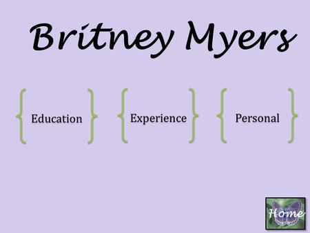 Home Britney Myers Education Experience Personal.