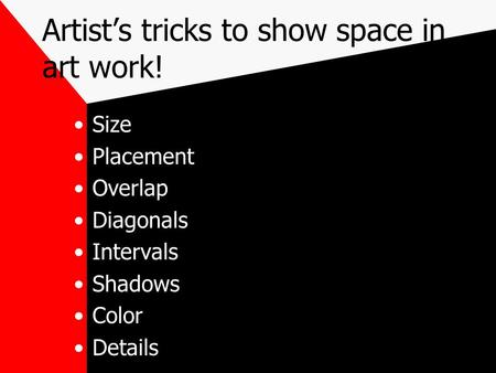 Artist’s tricks to show space in art work!