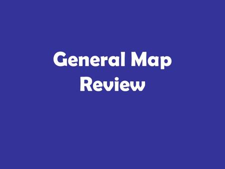 General Map Review. 1.Maps that show lots of detail are ______ scale. 2.Do contour lines ever cross? 3.Tell me about the V concept. 4.Does this place.