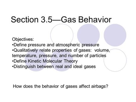 Section 3.5—Gas Behavior Objectives: