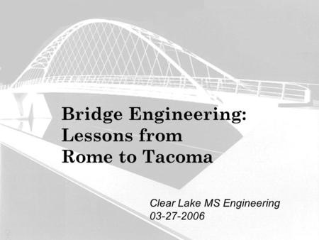 Bridge Engineering: Lessons from Rome to Tacoma