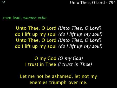 Unto Thee, O Lord (Unto Thee, O Lord)