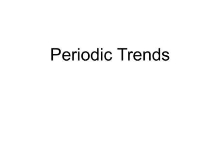 Periodic Trends. 2 What is the radius of a circle? What would the atomic radius be? 2.