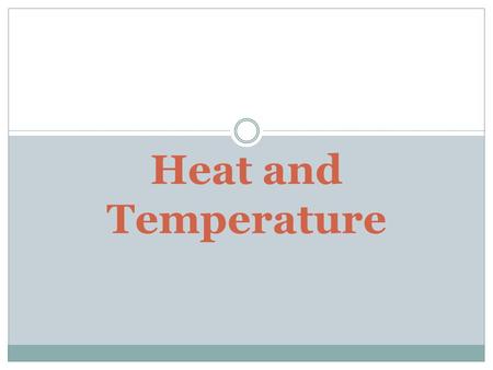 Heat and Temperature. Temperature The measure of the average kinetic energy of all of the particles within an object.