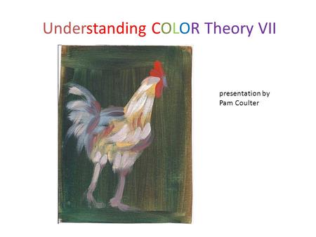 Understanding COLOR Theory VII
