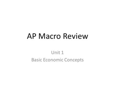 Unit 1 Basic Economic Concepts