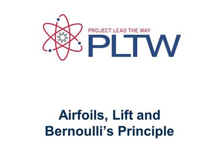 Airfoils, Lift and Bernoulli’s Principle