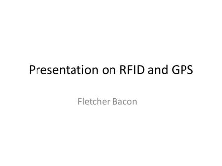 Presentation on RFID and GPS