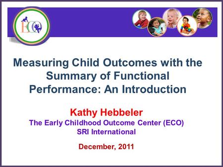 The Early Childhood Outcome Center (ECO)