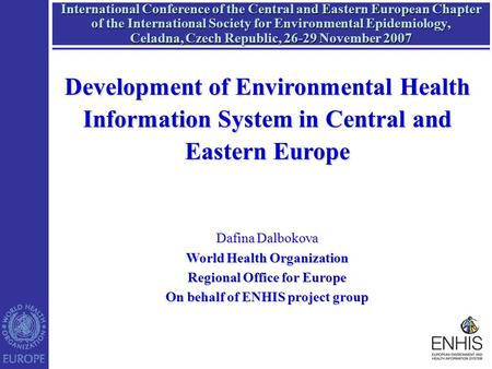 International Conference of the Central and Eastern European Chapter of the International Society for Environmental Epidemiology, Celadna, Czech Republic,