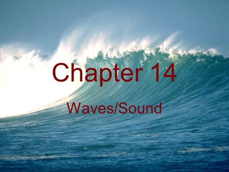 Chapter 14 Waves/Sound. The Nature of Waves What is a wave? A wave is a repeating disturbance or movement that transfers energy through matter or space.