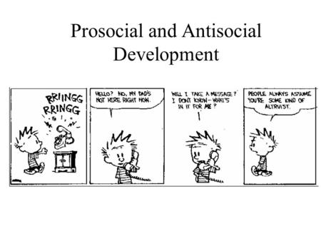 Prosocial and Antisocial Development