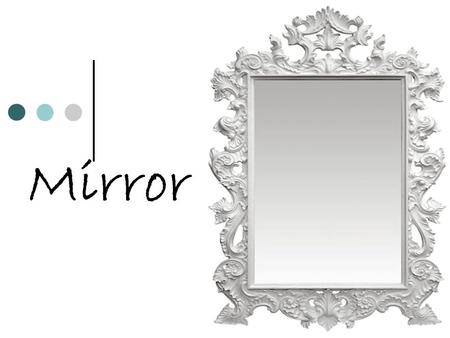 Mirror.