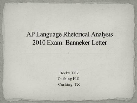 AP Language Rhetorical Analysis 2010 Exam: Banneker Letter