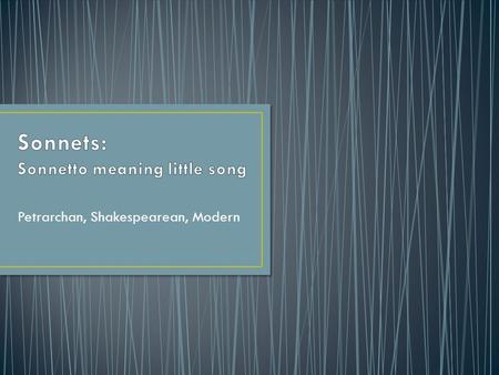 Sonnets: Sonnetto meaning little song