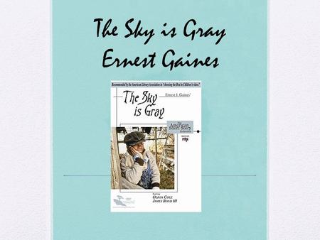 The Sky is Gray Ernest Gaines