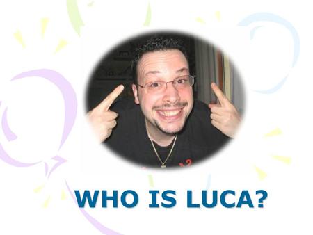 WHO IS LUCA?. GREAT MASTER... ABSOLUTE WINNER OF THE GAME!!! A CRUEL SHEEP MURDERER!!