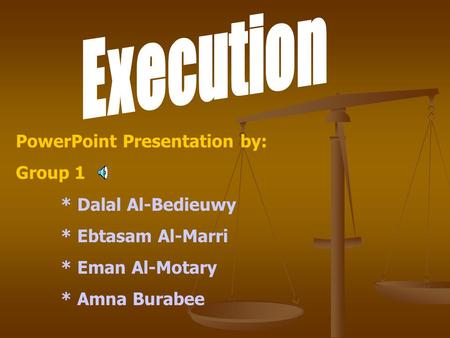 PowerPoint Presentation by: Group 1 * Dalal Al-Bedieuwy * Ebtasam Al-Marri * Eman Al-Motary * Amna Burabee.