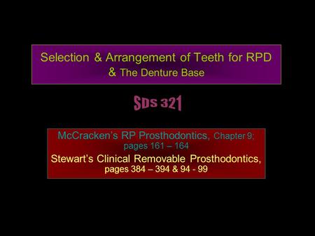 Selection & Arrangement of Teeth for RPD & The Denture Base