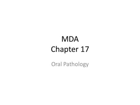 MDA Chapter 17 Oral Pathology.