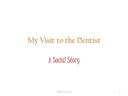 My Visit to the Dentist A Social Story Special-Ism.com1.