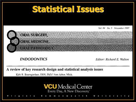 Statistical Issues. Statement of the Problem How often are articles published with errors in statistical methods? – –So what? Should we believe only articles.