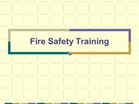 Fire Safety Training.