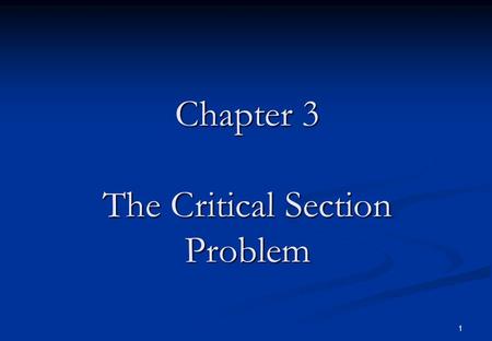 Chapter 3 The Critical Section Problem