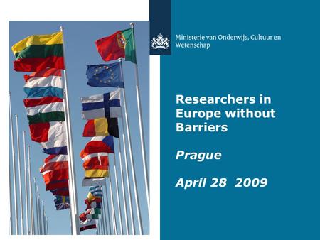 Researchers in Europe without Barriers Prague April 28 2009.