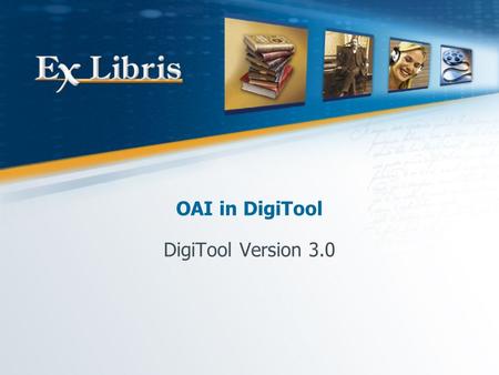 OAI in DigiTool DigiTool Version 3.0.