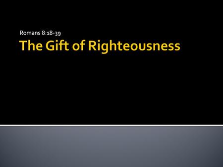 The Gift of Righteousness