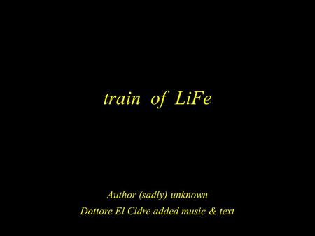 train of LiFe Author (sadly) unknown