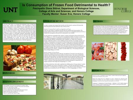 Is Consumption of Frozen Food Detrimental to Health? Petchpailin Diana Sittirat, Department of Biological Sciences, College of Arts and Sciences, and Honors.
