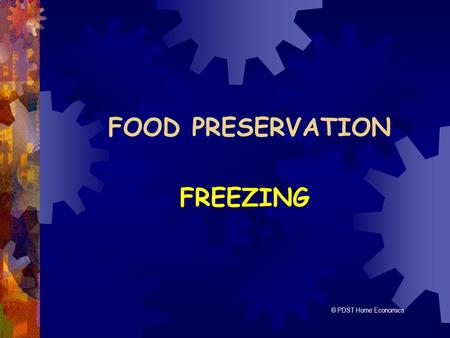 FOOD PRESERVATION FREEZING © PDST Home Economics.
