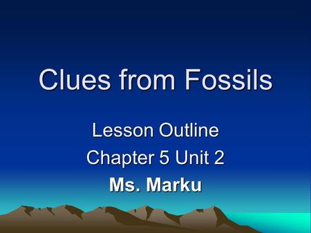 Lesson Outline Chapter 5 Unit 2 Ms. Marku