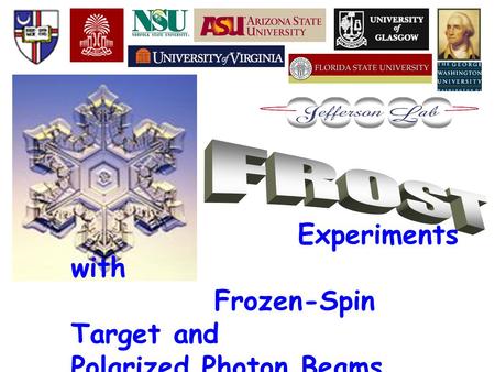 Experiments with Frozen-Spin Target and Polarized Photon Beams.