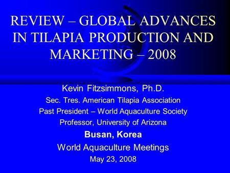 REVIEW – GLOBAL ADVANCES IN TILAPIA PRODUCTION AND MARKETING – 2008
