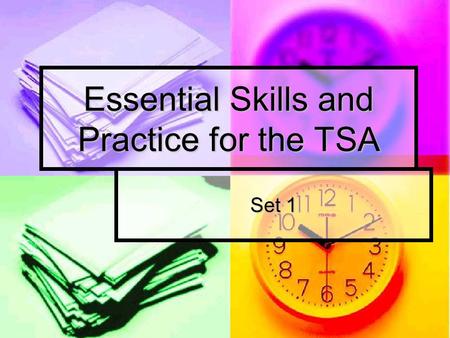 Essential Skills and Practice for the TSA Set 1. Set 1 Reading Part 1 Riddle 3: AABB Riddle 3: AABBAABB 2. C 3. B 4. A 5. B 6. Central Library 7. At Bill’s.