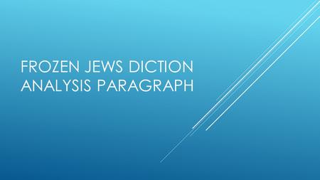 Frozen Jews Diction Analysis Paragraph