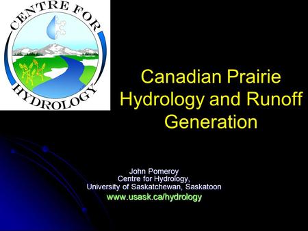 Canadian Prairie Hydrology and Runoff Generation