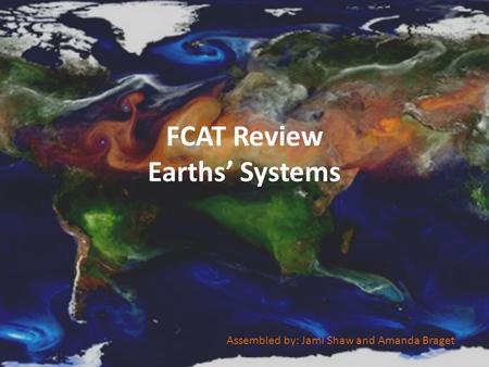 FCAT Review Earths’ Systems