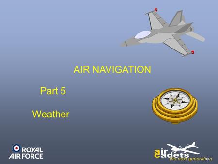 AIR NAVIGATION Part 5 Weather.