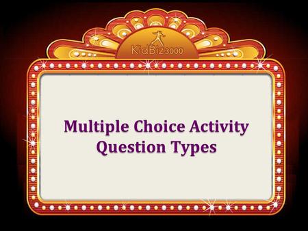 Multiple Choice Activity Question Types Read the following questions. What type of questions are they? Recalling what you have read Sequencing Drawing.